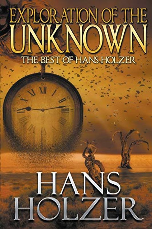 Exploration of the Unknown: The Best of Hans Holzer (The Hans Holzer Paranormal Series, Band 16)