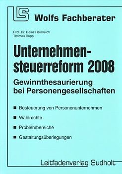 Unternehmensteuerreform 2008. Gewinnthesaurierung bei Personengesellschaften