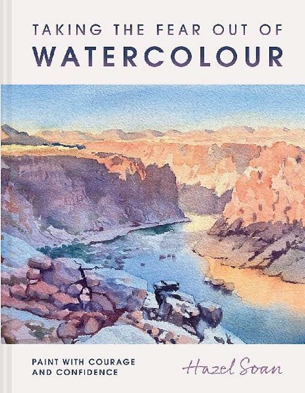 Taking the Fear Out of Watercolour