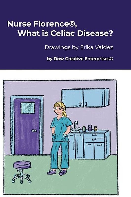 Nurse Florence®, What is Celiac Disease?