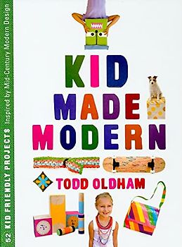 Kid Made Modern: Mid-Century Inspired Crafts for Kids