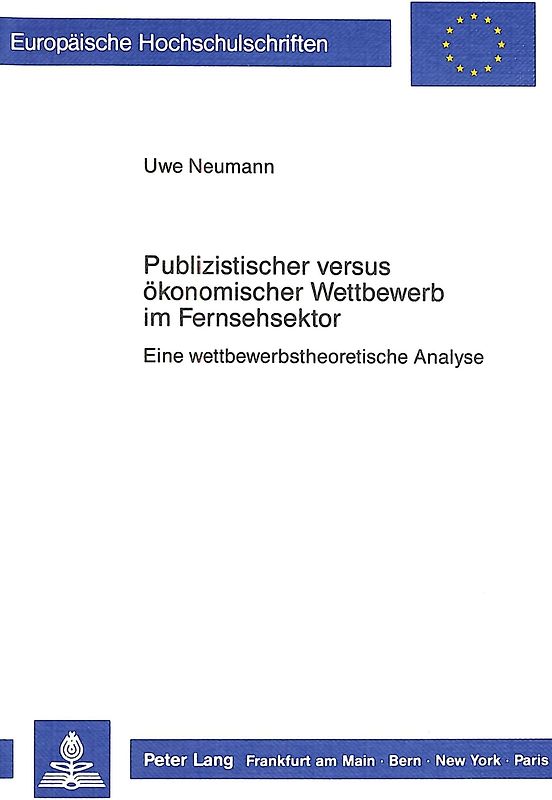 Publizistischer versus ökonomischer Wettbewerb im Fernsehsektor