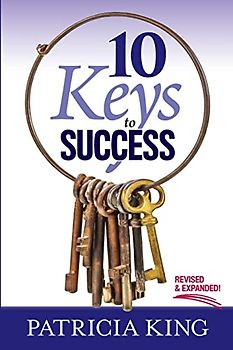 10 Keys to Success: Revised and Expanded Edition