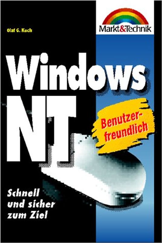 Windows NT. Schnell und sicher zum Ziel