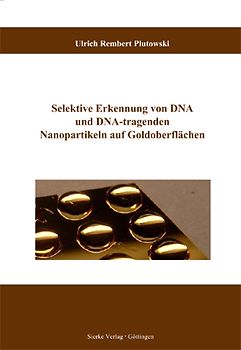 Selektive Erkennung von DNA und DNA-tragenden Nanopartikeln auf Goldoberflächen