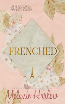 Frenched: Special Edition Paperback: (Includes Yanked)