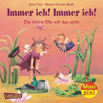 Maxi-Pixi Nr. 86: VE 5 Die kleine Elfe - Immer ich! Immer ich!