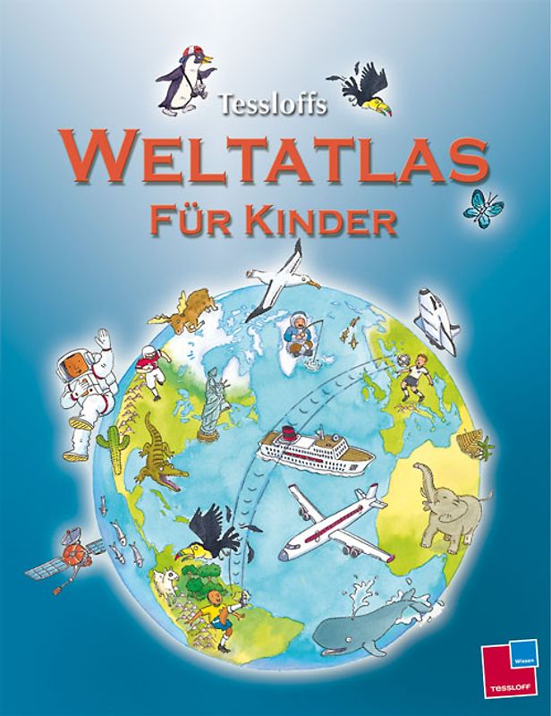 Tessloffs Weltatlas für Kinder