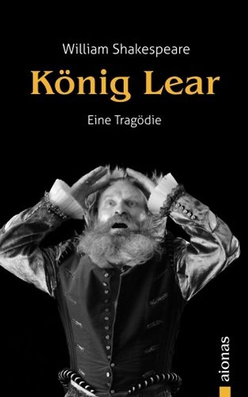König Lear: William Shakespeare. (Bibliothek der Weltliteratur): Eine Tragödie