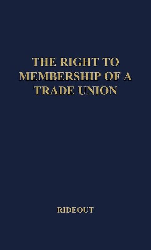The Right to Membership of a Trade Union