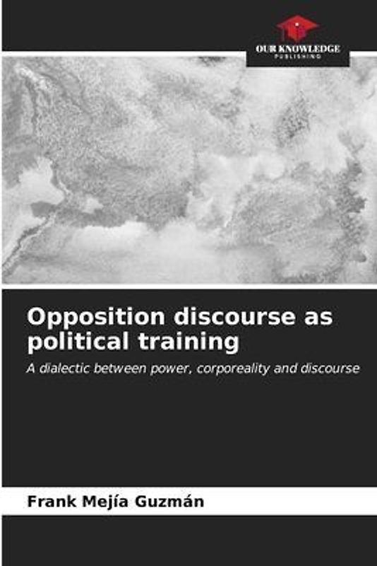 Opposition discourse as political training