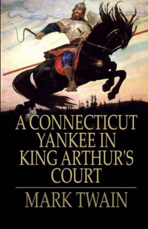 A Connecticut Yankee in King Arthur's Court - ILLUSTRATED