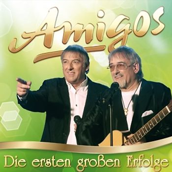 Amigos - Die ersten großen Erfolge