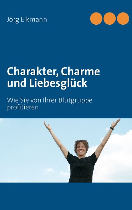 Charakter, Charme und Liebesglück