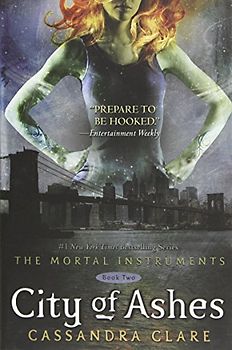 City of Ashes: Mortal Instruments, Book 2