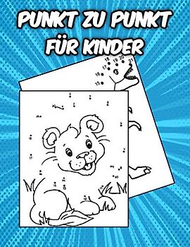 punkt zu punkt für kinder: zahlen verbinden für kinder ab 4-8