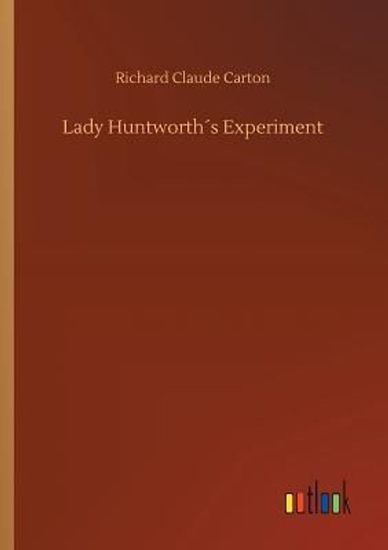Lady Huntworth´s Experiment
