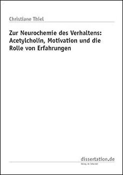 Zur Neurochemie des Verhaltens: Acetylcholin, Motivation und die Rolle von Erfahrungen