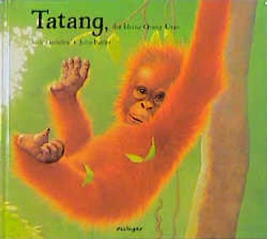 Tatang, der kleine Orang-Utang