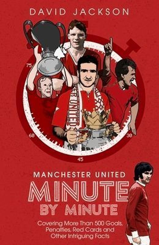 Manchester United Minute by Minute