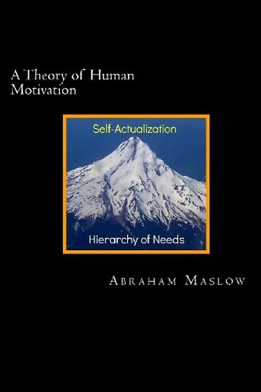 A Theory of Human Motivation (Psychology Classics) - Maslow, Abraham H