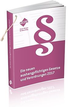 Gesetze und Verordnungen zum Arbeitnehmerschutz 2017
