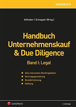Handbuch Unternehmenskauf & Due Diligence, Band I: legal
