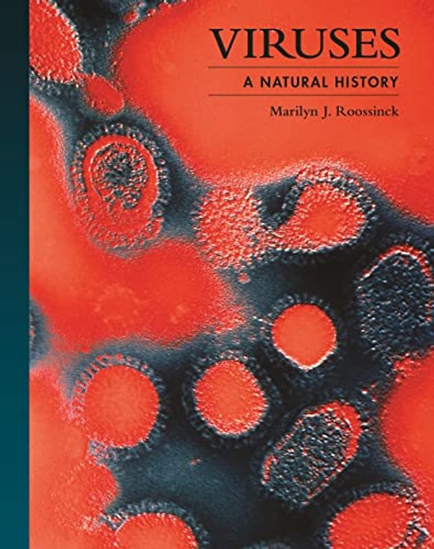 Viruses: A Natural History (Lives of the Natural World)