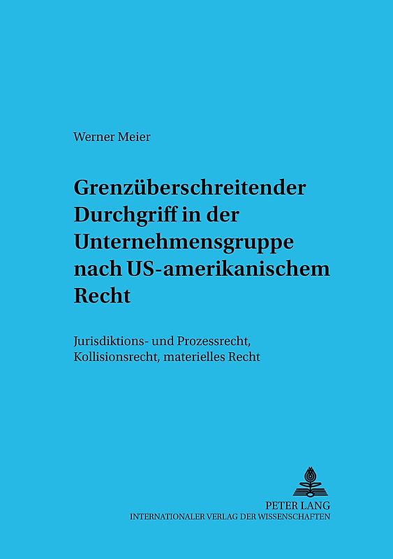 Grenzüberschreitender Durchgriff in der Unternehmensgruppe nach US-amerikanischem Recht