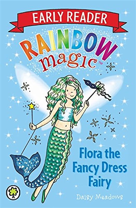 Flora the Fancy Dress Fairy (Rainbow Magic Early Reader, Band 1)