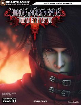DIRGE of CERBERUS(tm) -FINAL FANTASY(r) VII- Signature Series Guide (Final Fantasy 7) - BradyGames
