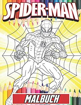 Spiderman Malbuch: +70 hochwertige Zeichnungen, Großes Geschenk für Spiderman-Fans - Süßes Malbuch für Kinder- Spiderman