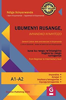 Ubumenyi Rusange, Imyandiko n’imyitozo (A1-A2): EN : General Culture, Texts and exercises in Kinyarwanda FR : Culture Générale, Textes et exercices ... - Apprendre le Kinyarwanda), Band 14)