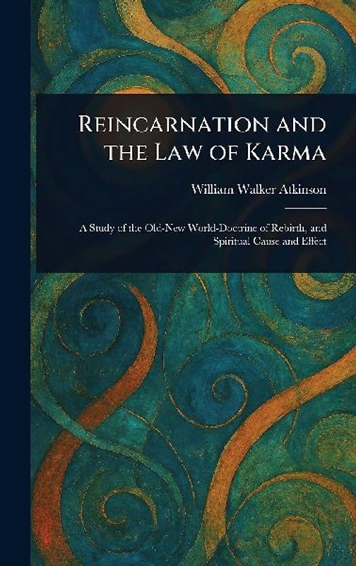 Reincarnation and the Law of Karma