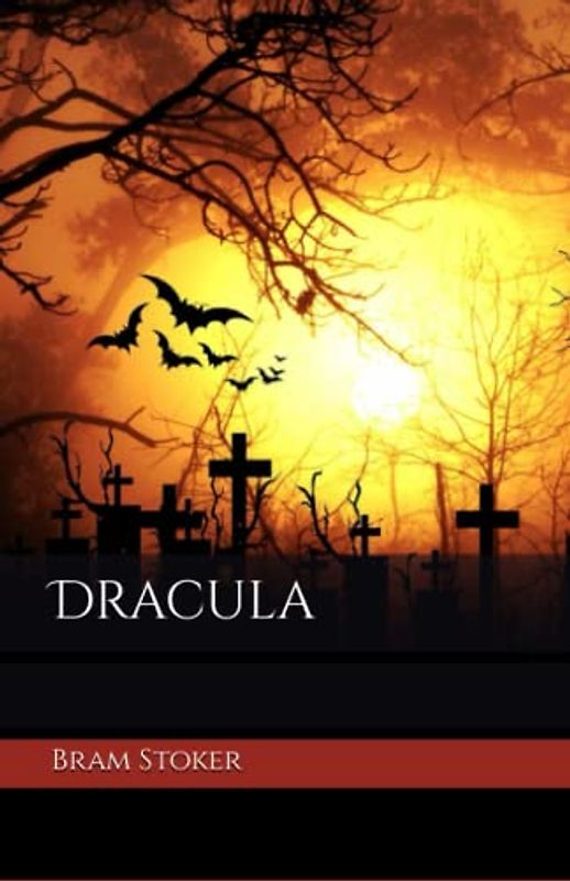 Dracula: A Classic of Gothic Literature (Annotated)