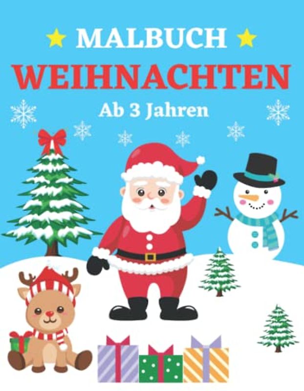 Weihnachten Malbuch ab 3 Jahren: Malbuch für Kinder mit 50 wunderschönen Motiven zum Ausmalen und Kritzeln | Weihnachtsmalbuch für Mädchen und Jungen | Weihnachten Ausmalbuch