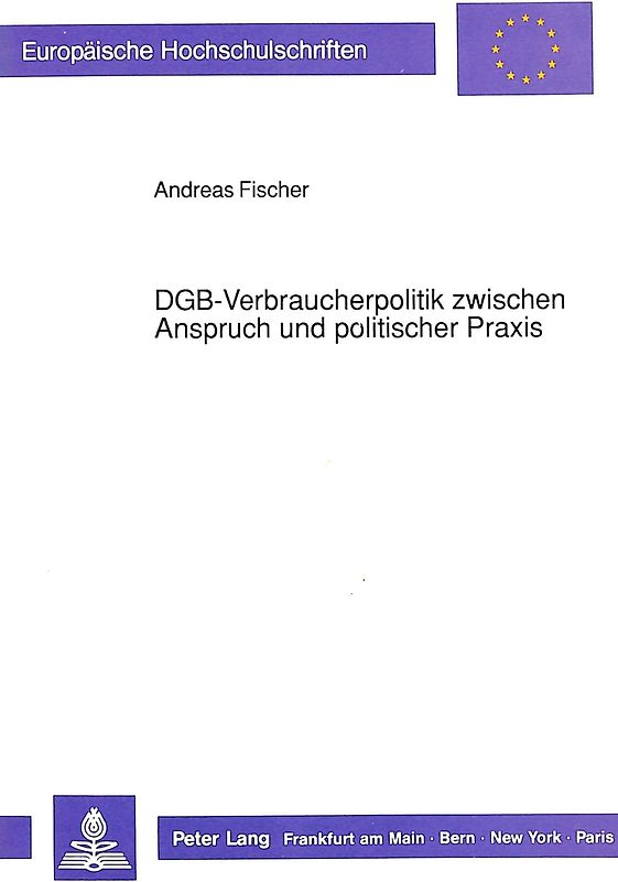 DGB-Verbraucherpolitik zwischen Anspruch und politischer Praxis