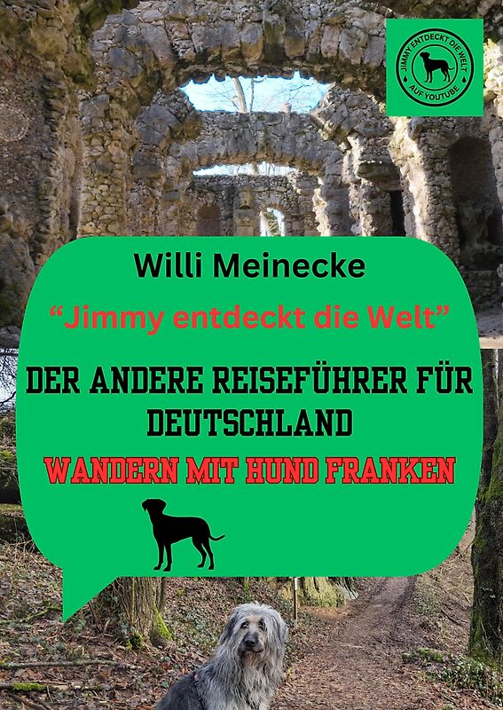 Der andere Reiseführer für Deutschland - Wandern mit Hund Franken