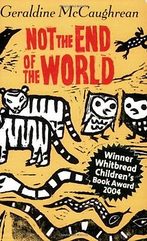 Not the End of the World - Geraldine Mccaughrean