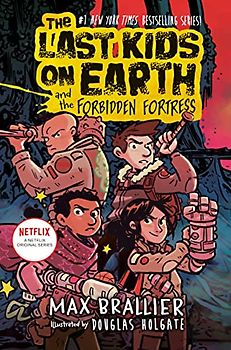 The Last Kids on Earth and the Forbidden Fortress