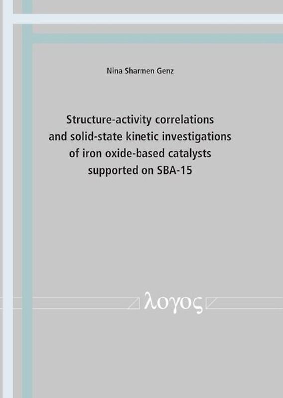 Structure-activity correlations and solid-state kinetic investigations of iron oxide-based catalysts supported on SBA-15