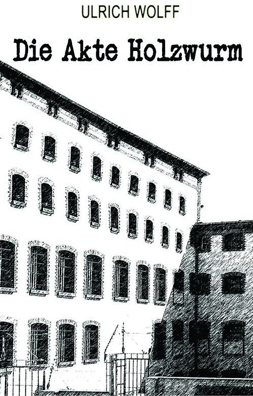 Die Akte Holzwurm. Als Theologiestudent in den Fängen der Stasi