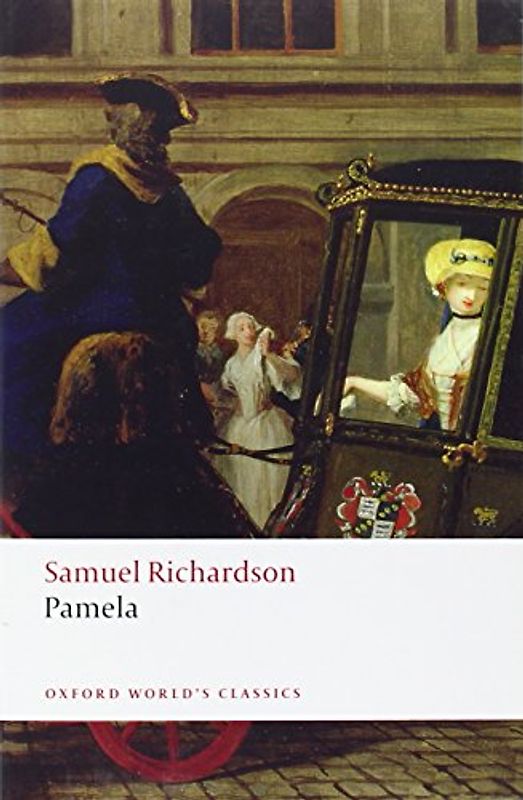 Pamela: Or Virtue Rewarded (Oxford World's Classics) - Samuel Richardson
