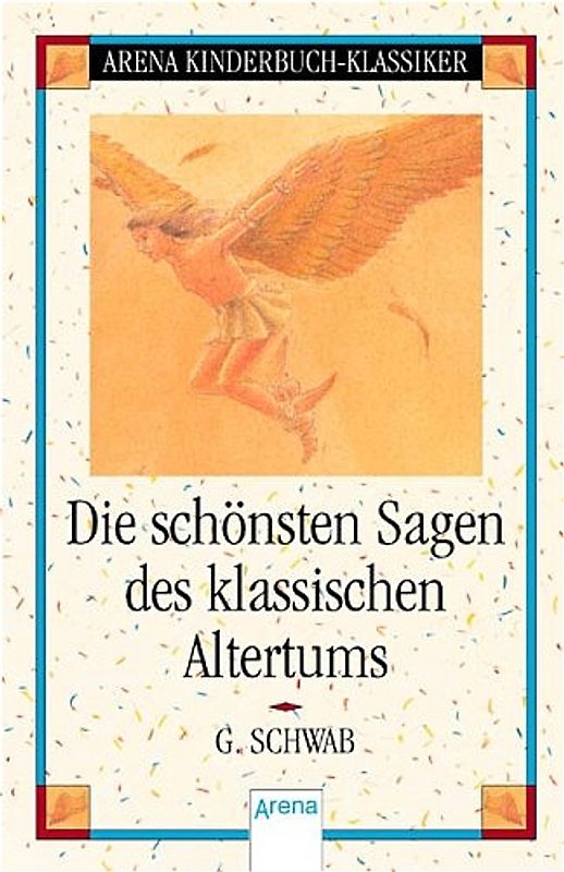 Die schönsten Sagen des klassischen Altertums