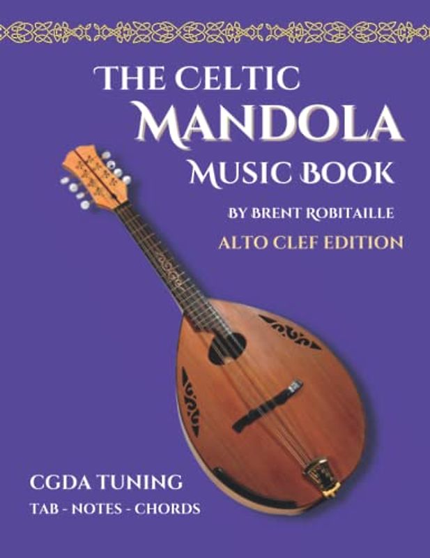 Celtic Mandola Music Book: Alto Clef and Tablature Edition (Mandola Celtic Music Book)