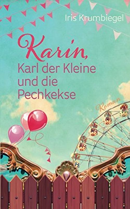Karin, Karl der Kleine und die Pechkekse (Elisabeth, Band 2)