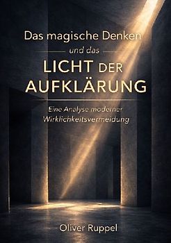 Das magische Denken und das Licht der Aufklärung
