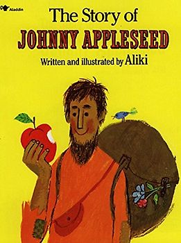 The Story of Johnny Appleseed - Aliki