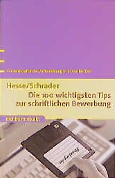 Die 100 wichtigsten Tipps zur schriftlichen Bewerbung
