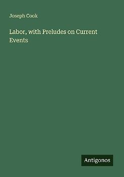 Labor, with Preludes on Current Events